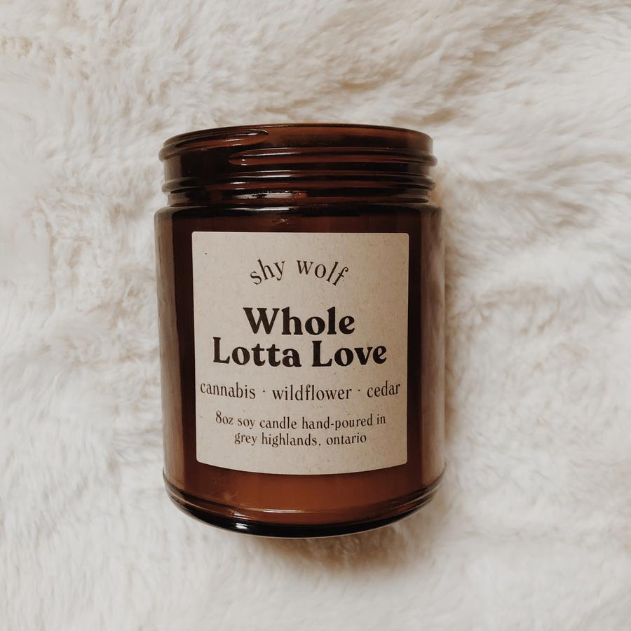 Made in Canada Whole Lotta Love natural soy candle scented with cannabis, wildflower, cedar.