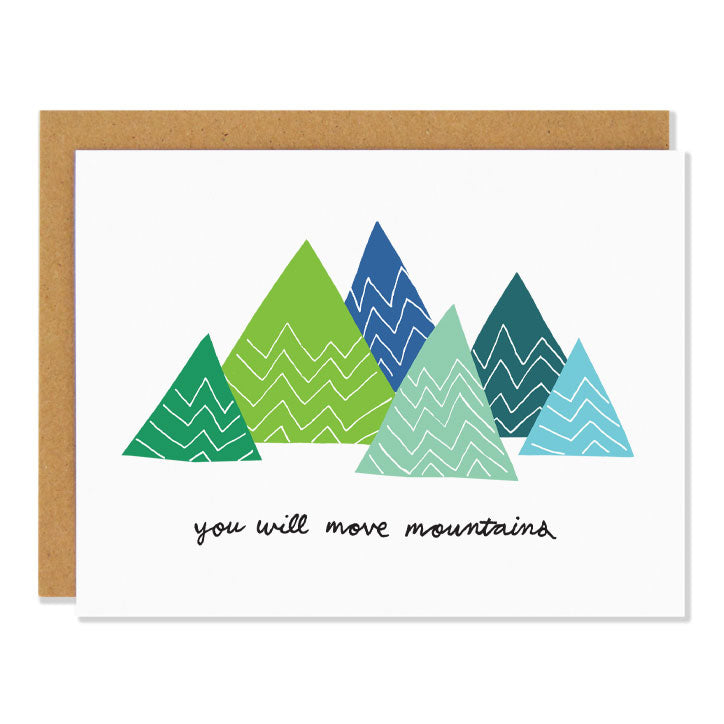 Canadian made encouragement greeting card with mountain design in different shades of blue and green. Caption reads: You will move mountains 