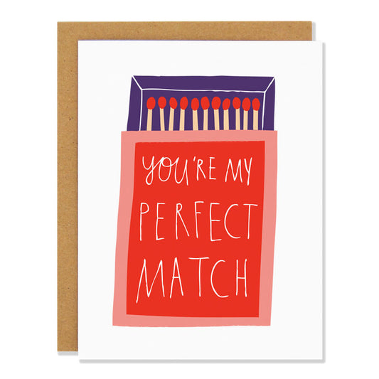 Canadian made love greeting card with a design of a box of matches. Caption reads: you're my perfect match