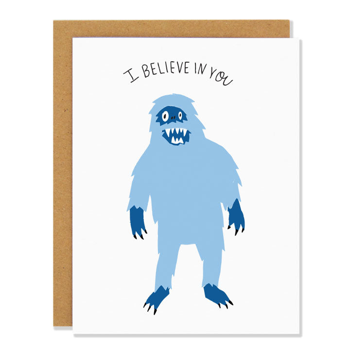 Canadian made encouragement greeting card with a funny looking blue yeti. Caption reads: I believe in you 