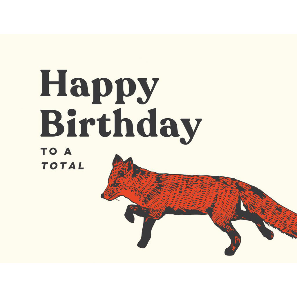 Made in Canada birthday card, with silkscreen drawing of an orange fox, preceded by the text: Happy birthday to a total
