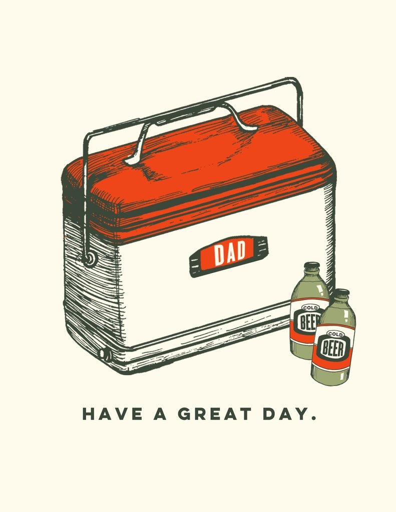 Made in Canada Father's Day card with silkscreen drawing of a red and white vintage cooler and two stubby beer bottles. Caption reads: have a great day.