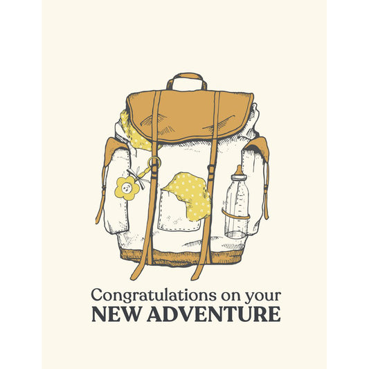 Made in Canada new baby greeting card with silkscreen drawing of a backpack with a baby bottle and rattler clipped onto the straps. Caption reads: Congratulations on your new adventure