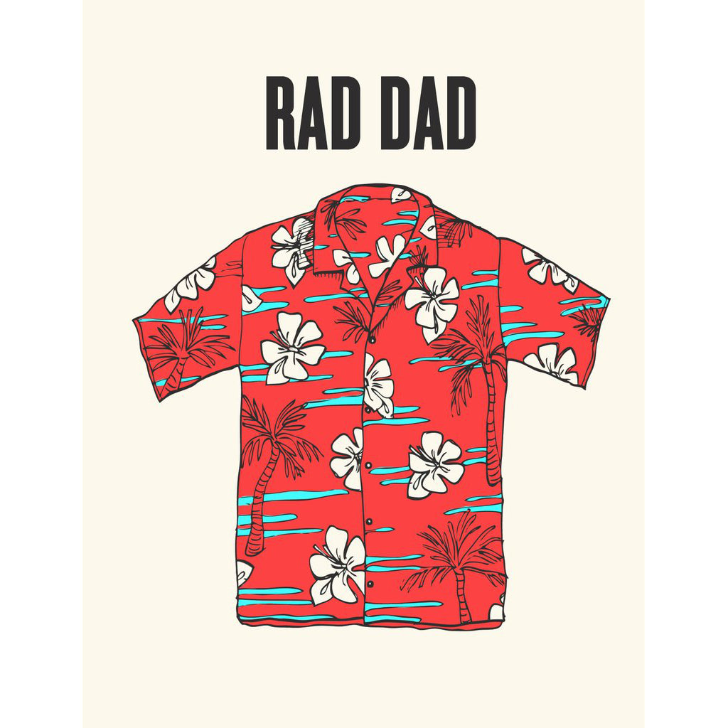 Made in Canada Father's Day card with silkscreen drawing of a red, white and turquoise Hawaiian shirt with flowers and palm trees. Caption reads: RAD DAD