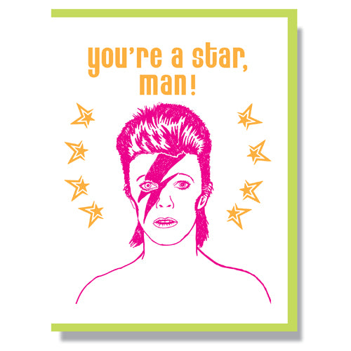 Made in Canada silkscreen greeting card with a portrait of a young David Bowie. Caption reads: You're a star, man!