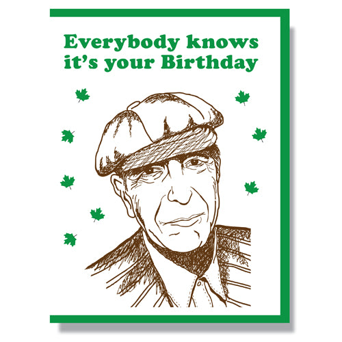 Made in Canada Birthday Card, with silkscreen drawing of Leonard Cohen and green maple leaves. Caption reads: Everybody knows it's your Birthday