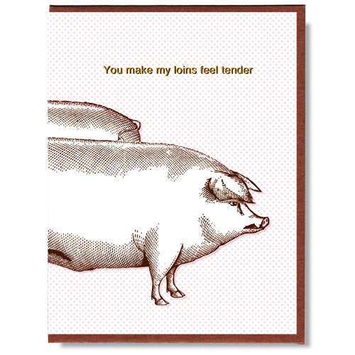 Made in Canada funny love and friendship card with drawing of two large pigs. Caption reads: You make my loins feel tender