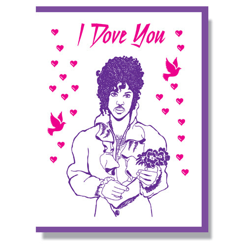 Made in Canada hand printed love greeting card, with a purple drawing of Prince holding flowers, surrounded by pink hearts and doves. Caption in Purple Rain font reads: I Dove You